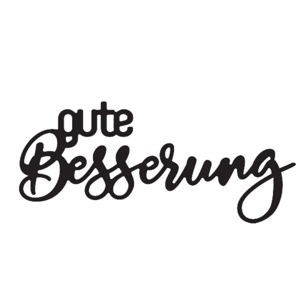 Text: gute Besserung - Stanzschablone designed by Mundart-Stempel (MV-SS-522)